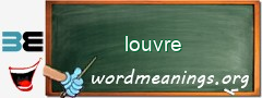 WordMeaning blackboard for louvre